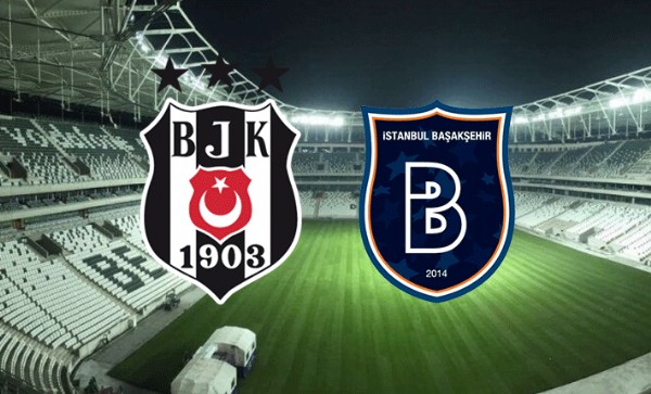 Beşiktaş-Başakşehir Maçı Ne Zaman? Beşiktaş-Başakşehir Maçı Saat Kaçta?